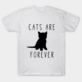 Cats Are Forever Cat Lover I Love Cats T-Shirt